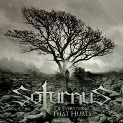 Soturnus : Of Everything That Hurts